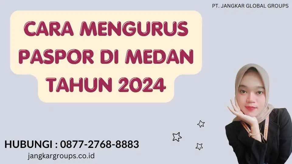 Cara Mengurus Paspor di Medan Tahun 2024