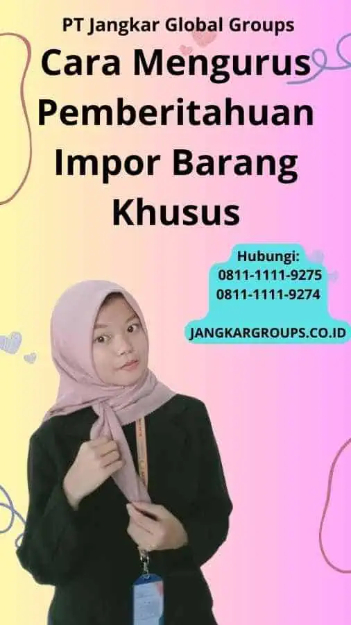 Cara Mengurus Pemberitahuan Impor Barang Khusus