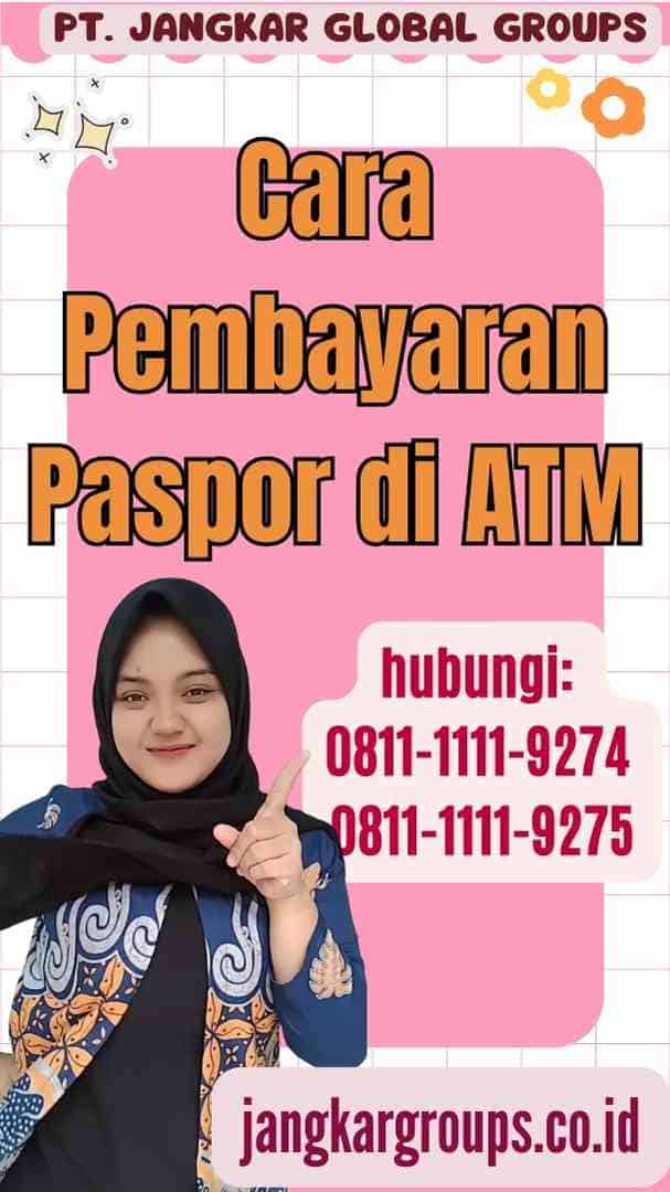 Cara Pembayaran Paspor di ATM