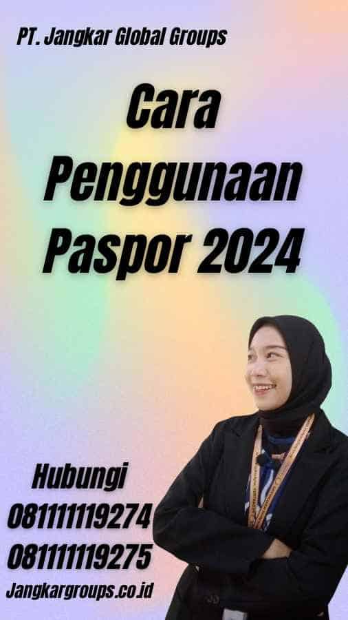 Cara Penggunaan Paspor 2024