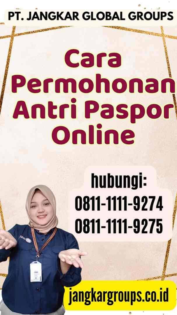 Cara Permohonan Antri Paspor Online