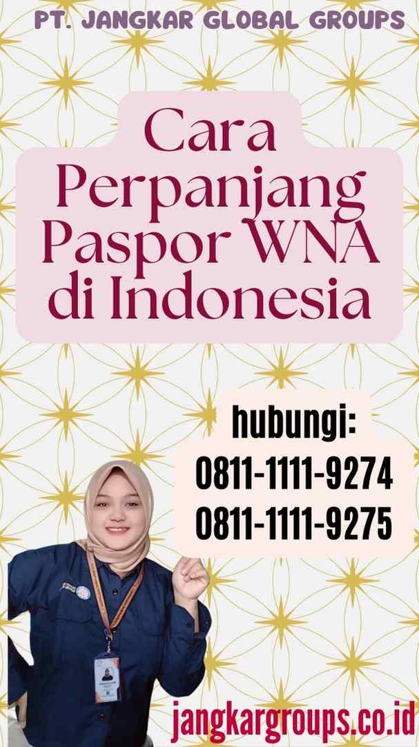 Cara Perpanjang Paspor WNA di Indonesia