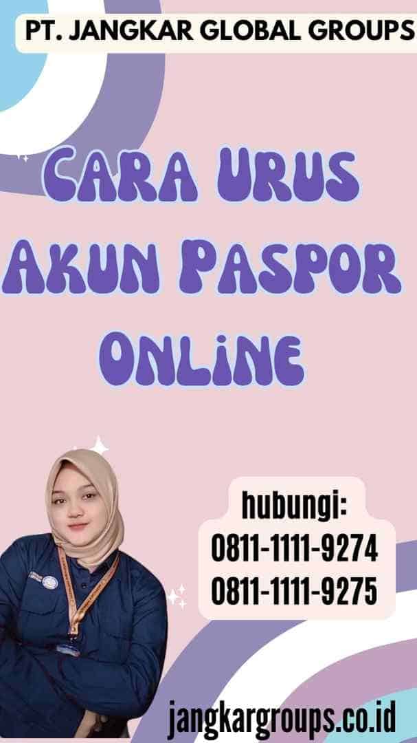 Cara Urus Akun Paspor Online