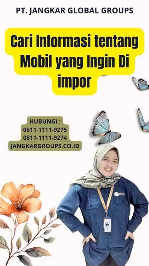 Cari Informasi tentang Mobil yang Ingin Di impor