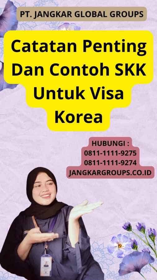 Catatan Penting Dan Contoh SKK Untuk Visa Korea