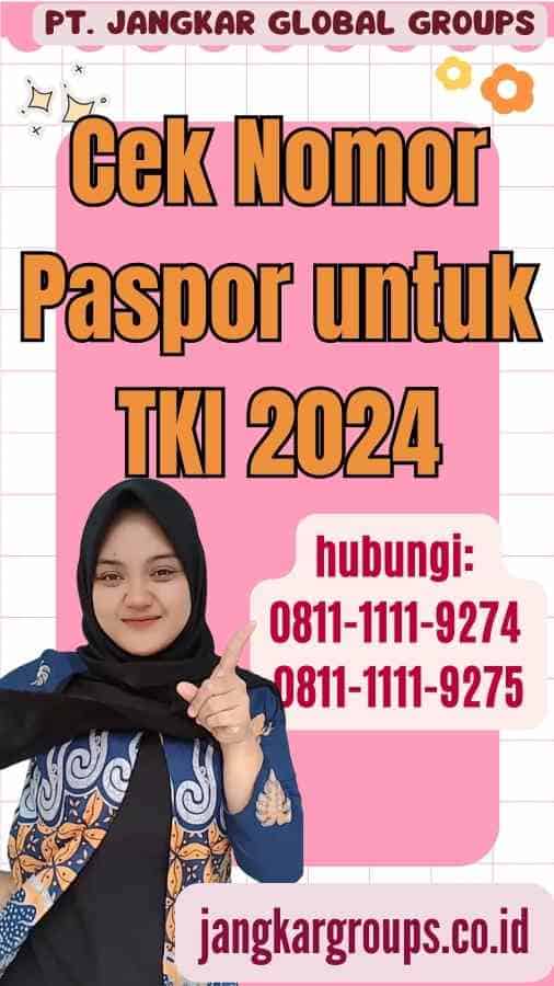 Cek Nomor Paspor untuk TKI 2024