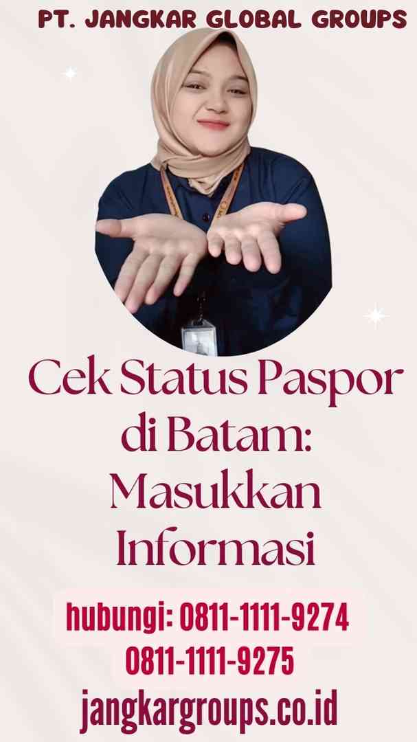 Cek Status Paspor di Batam Masukkan Informasi