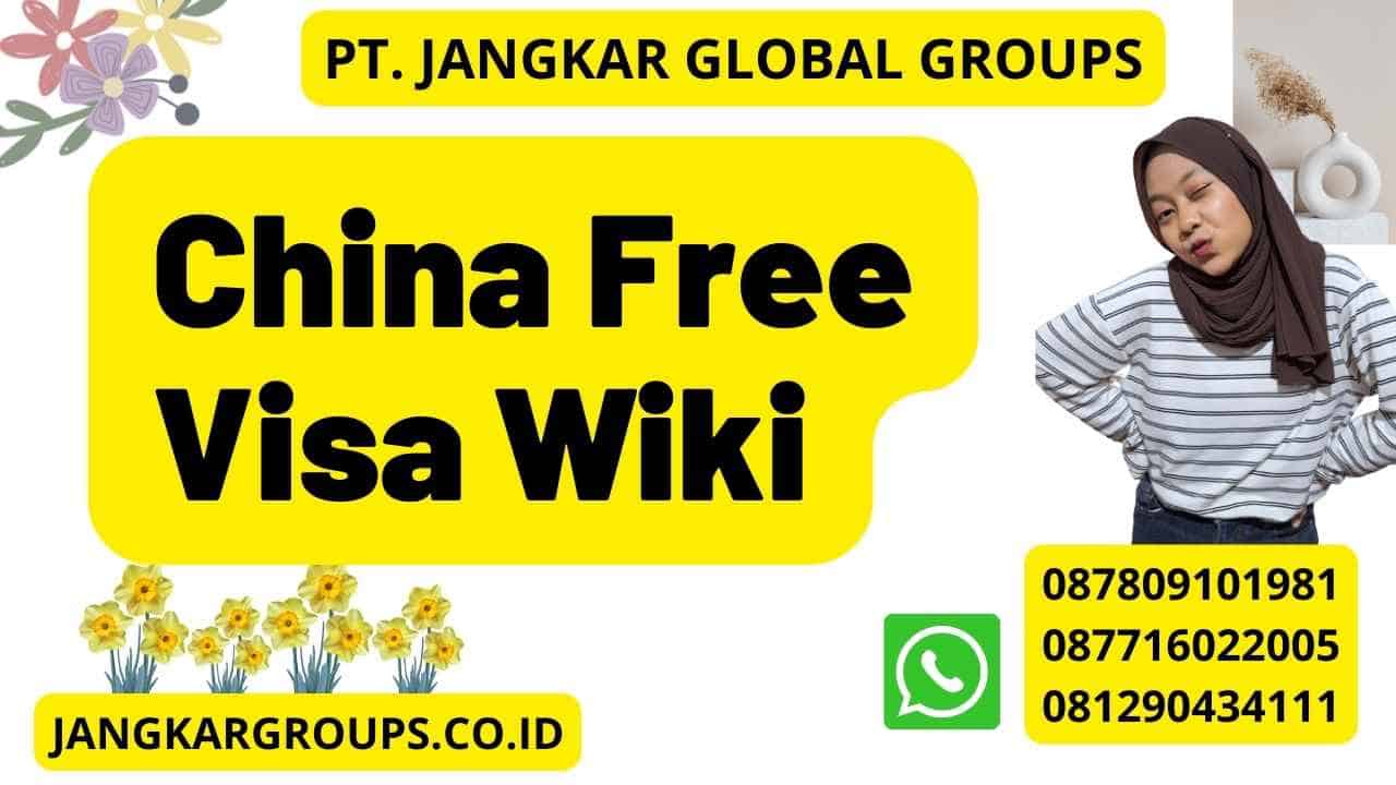 China Free Visa Wiki