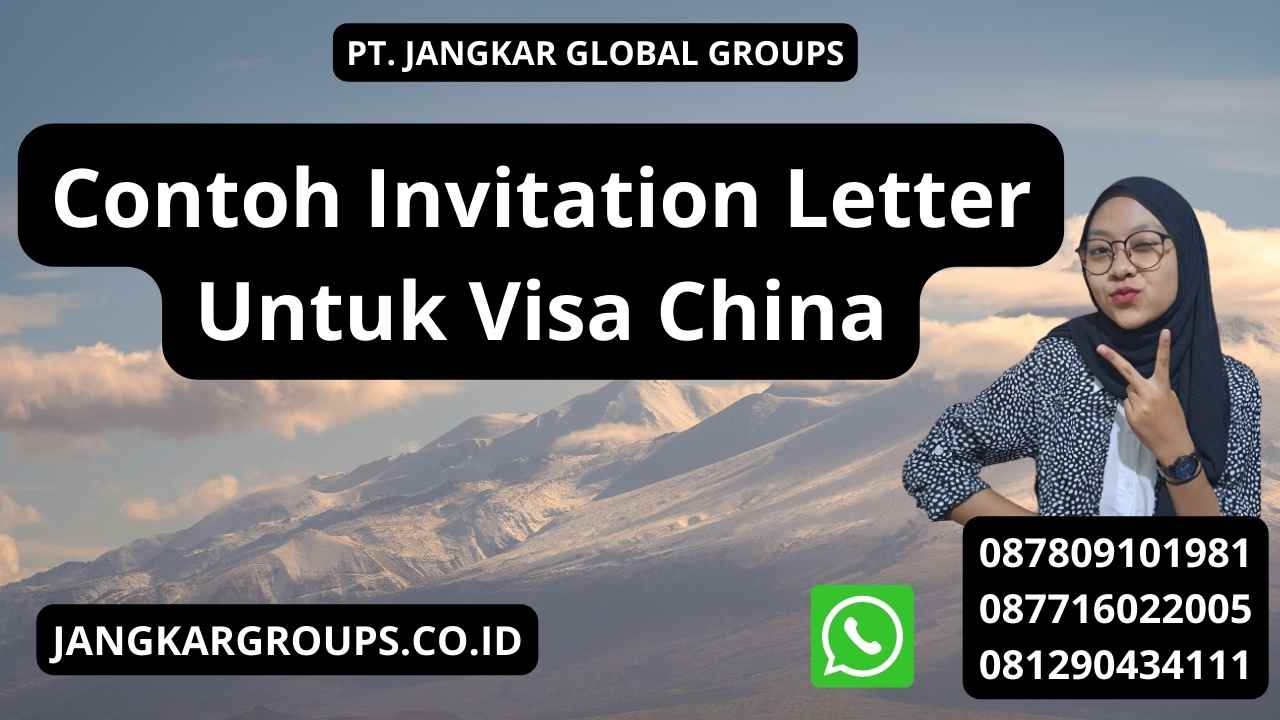 Contoh Invitation Letter Untuk Visa China – Jangkar Global Groups