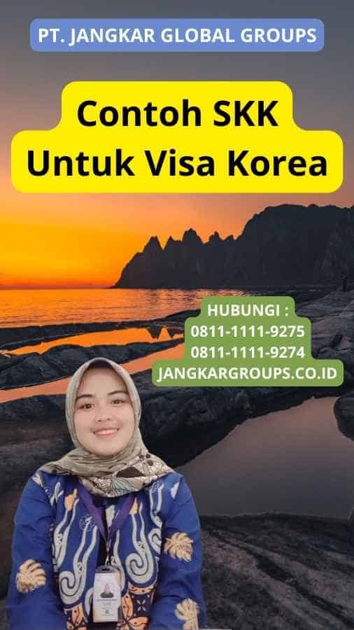 Contoh SKK Untuk Visa Korea