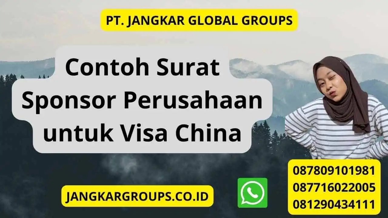 Contoh Surat Sponsor Perusahaan untuk Visa China