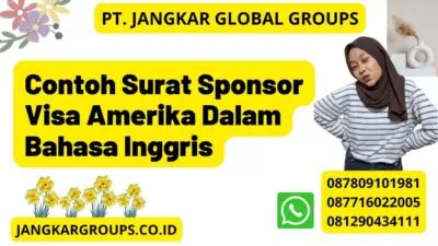 Contoh Surat Sponsor Visa Amerika Dalam Bahasa Inggris