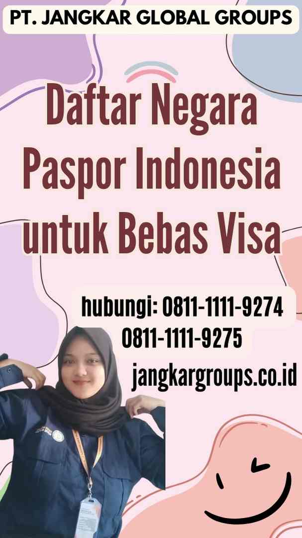 Daftar Negara Paspor Indonesia untuk Bebas Visa