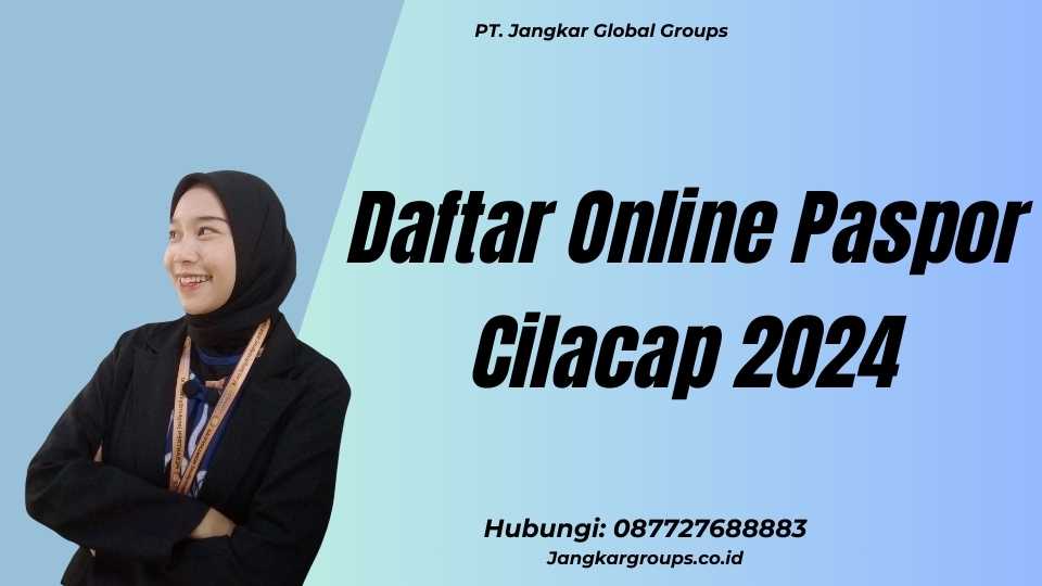 Daftar Online Paspor Cilacap 2024