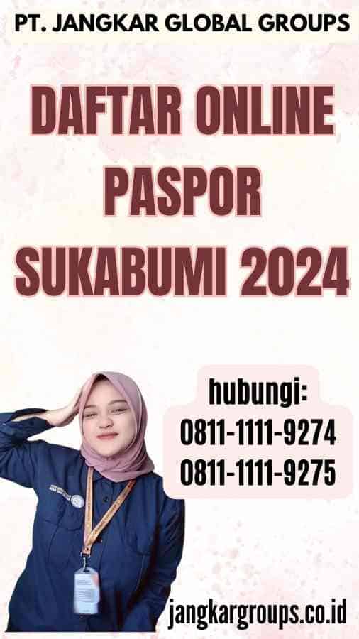 Daftar Online Paspor Sukabumi 2024