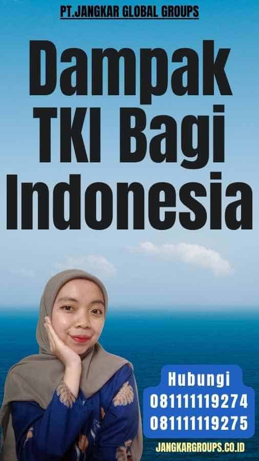 Dampak TKI Bagi Indonesia