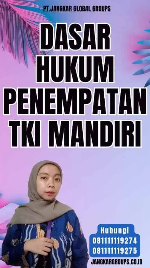 Dasar Hukum Penempatan TKI Mandiri