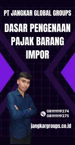 Dasar Pengenaan Pajak Barang Impor