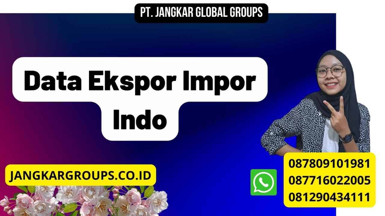 Data Ekspor Impor Indo