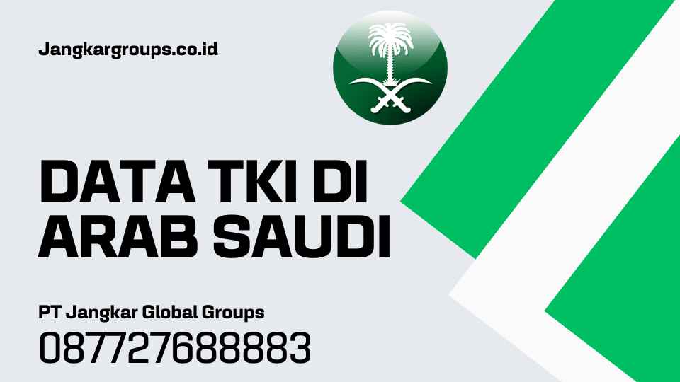 Data TKI Di Arab Saudi