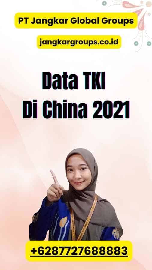 Data TKI Di China 2021