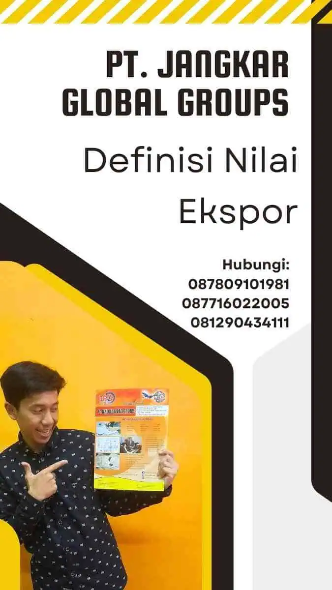 Definisi Nilai Ekspor: Mengenal Lebih Jauh