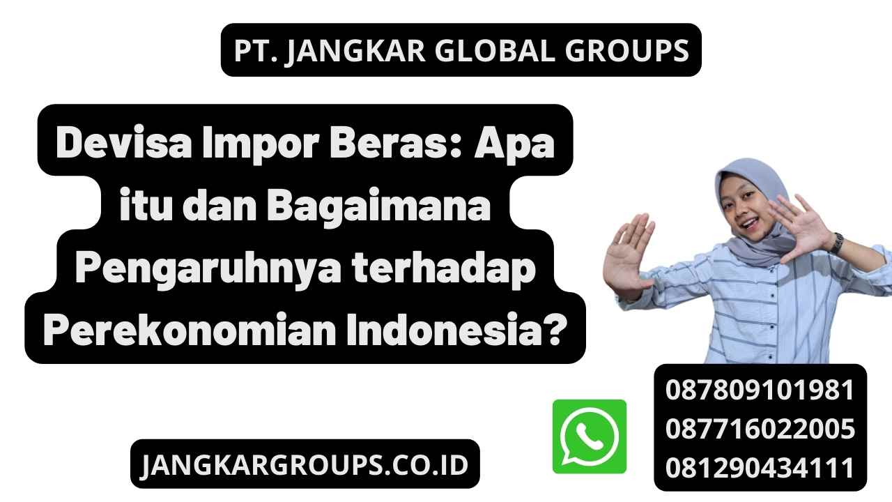 Devisa Impor Beras: Apa itu dan Bagaimana Pengaruhnya terhadap Perekonomian Indonesia?