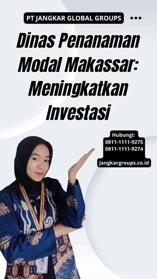 Dinas Penanaman Modal Makassar Meningkatkan Investasi