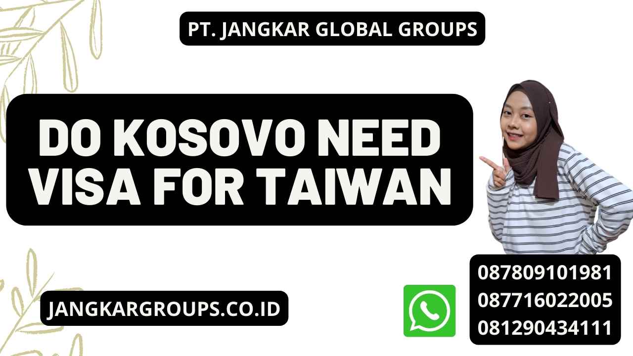 Do Kosovo Need Visa For Taiwan