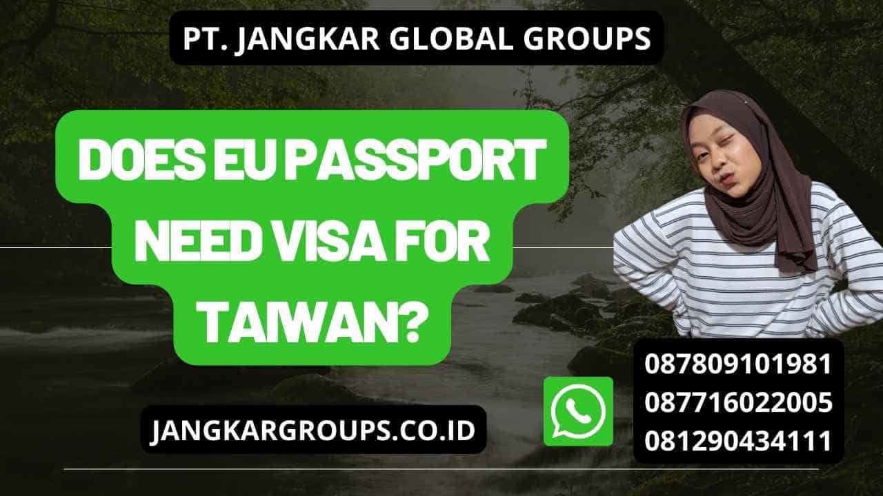 Does EU Passport Need Visa for Taiwan?
