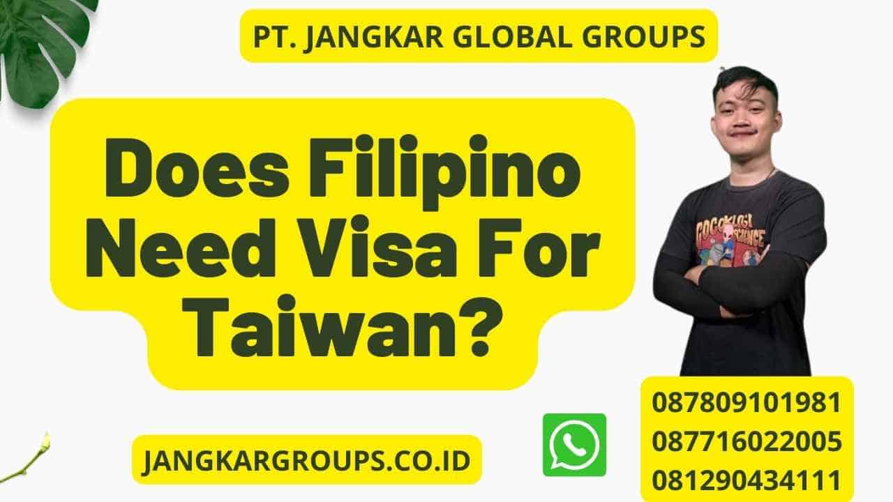 Does Filipino Need Visa For Taiwan?
