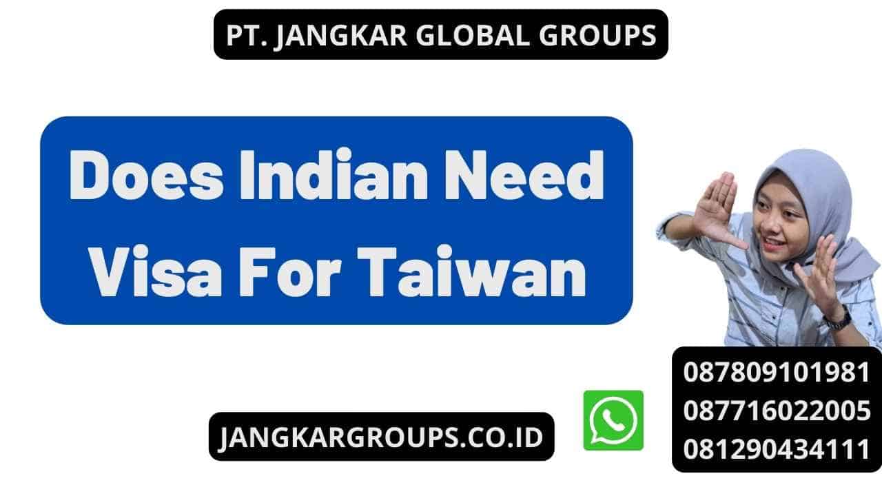 Does Indian Need Visa For Taiwan