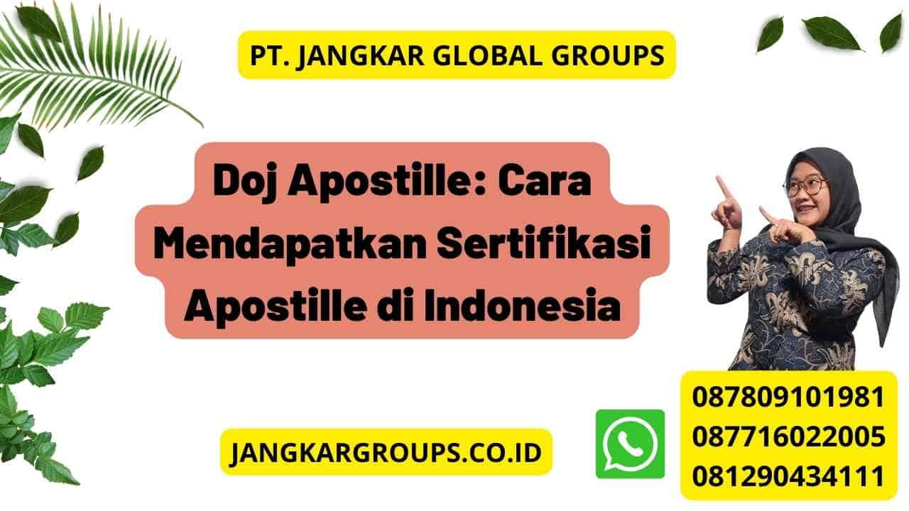 Doj Apostille: Cara Mendapatkan Sertifikasi Apostille di Indonesia