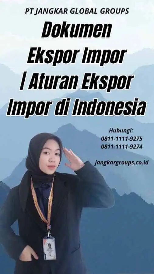 Dokumen Ekspor Impor Aturan Ekspor Impor di Indonesia