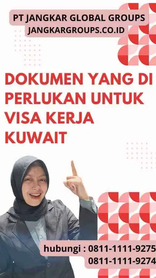 Dokumen Yang Di perlukan Untuk Visa Kerja Kuwait