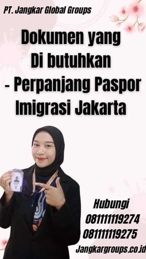 Dokumen yang Di butuhkan - Perpanjang Paspor Imigrasi Jakarta