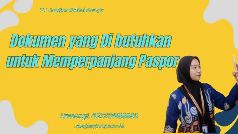 Dokumen yang Di butuhkan untuk Memperpanjang Paspor