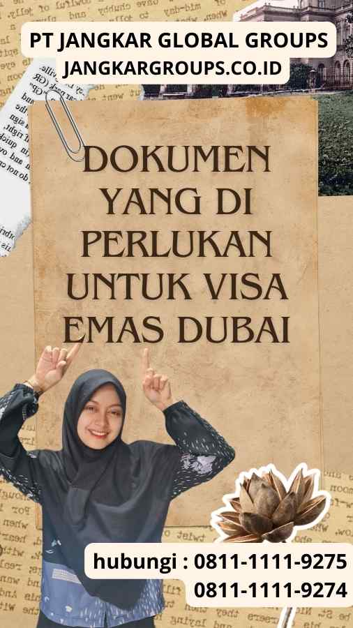 Dokumen yang Di perlukan untuk Visa Emas Dubai