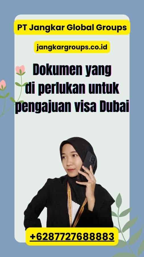 Dokumen yang di perlukan untuk pengajuan visa Dubai