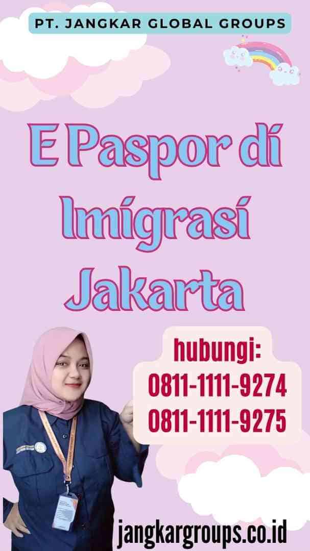 E Paspor di Imigrasi Jakarta