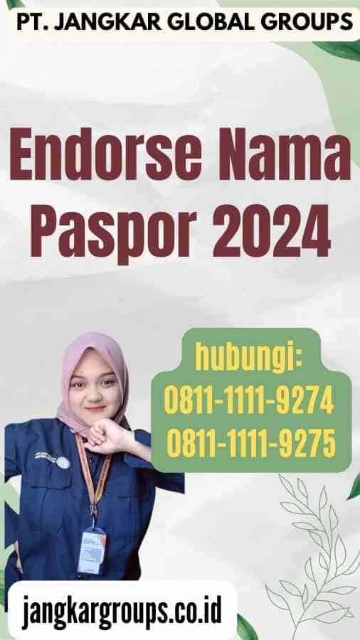 Endorse Nama Paspor 2024