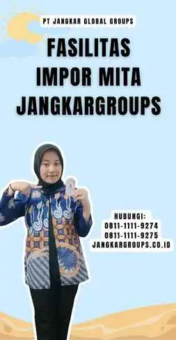 Fasilitas Impor Mita Jangkargroups