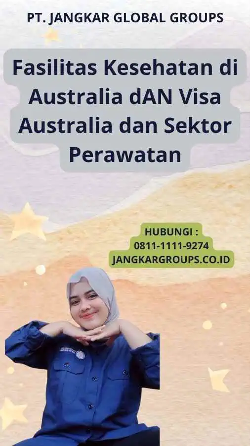 Fasilitas Kesehatan di Australia dAN Visa Australia dan Sektor Perawatan