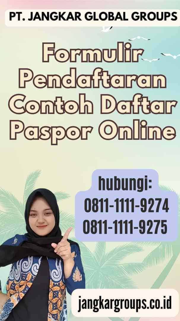 Contoh Daftar Paspor Online: Panduan Lengkap – Jangkar Global Groups