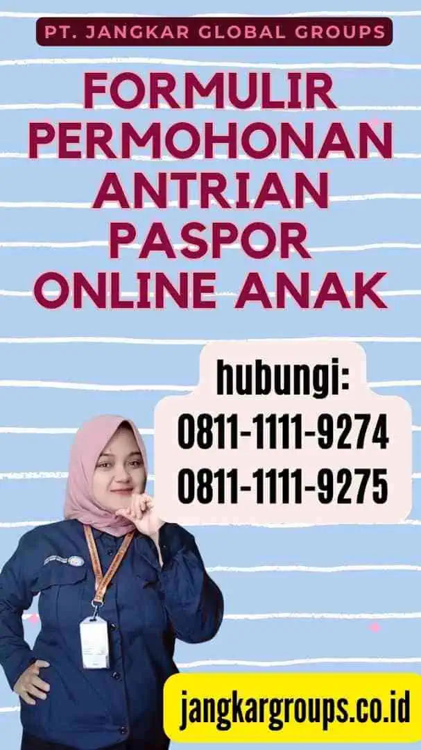 Formulir Permohonan Antrian Paspor Online Anak