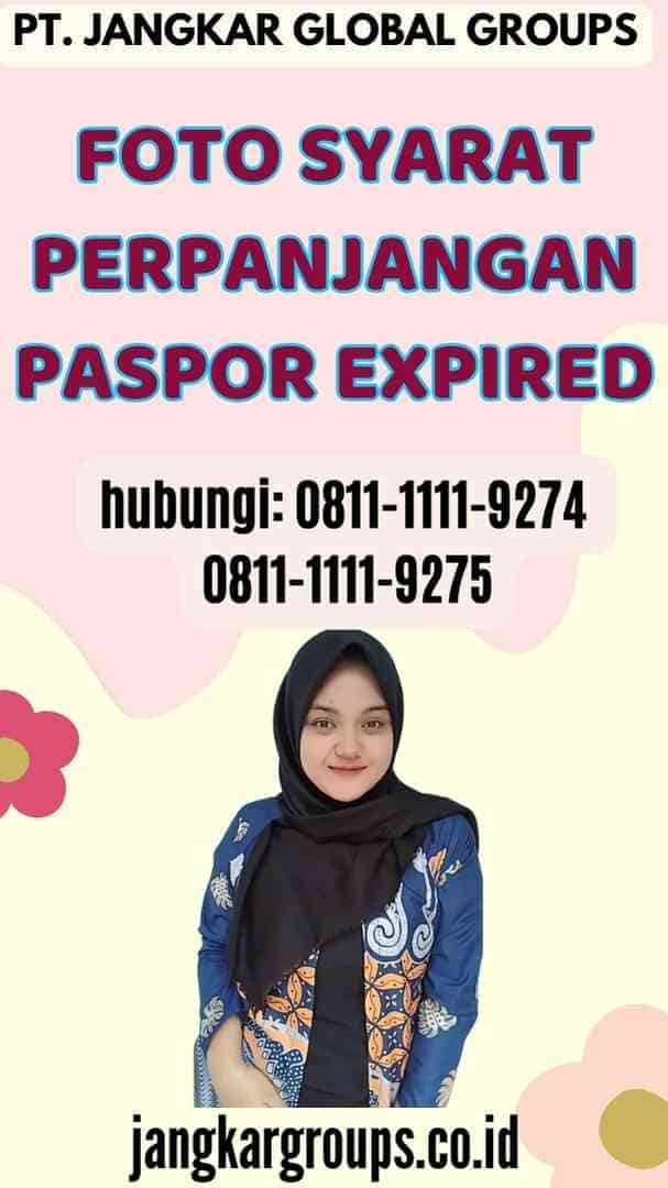 Foto Syarat Perpanjangan Paspor Expired