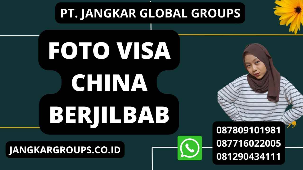 Foto Visa China Berjilbab
