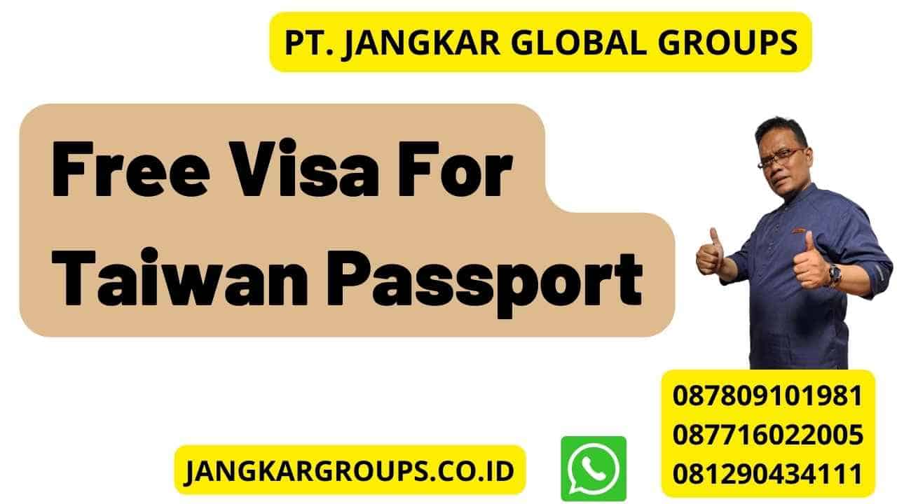 Free Visa For Taiwan Passport