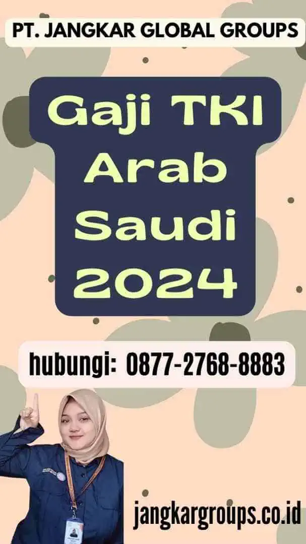 Gaji TKI Arab Saudi 2024