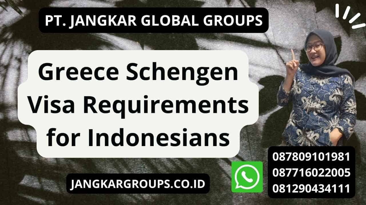 Greece Schengen Visa Requirements for Indonesians